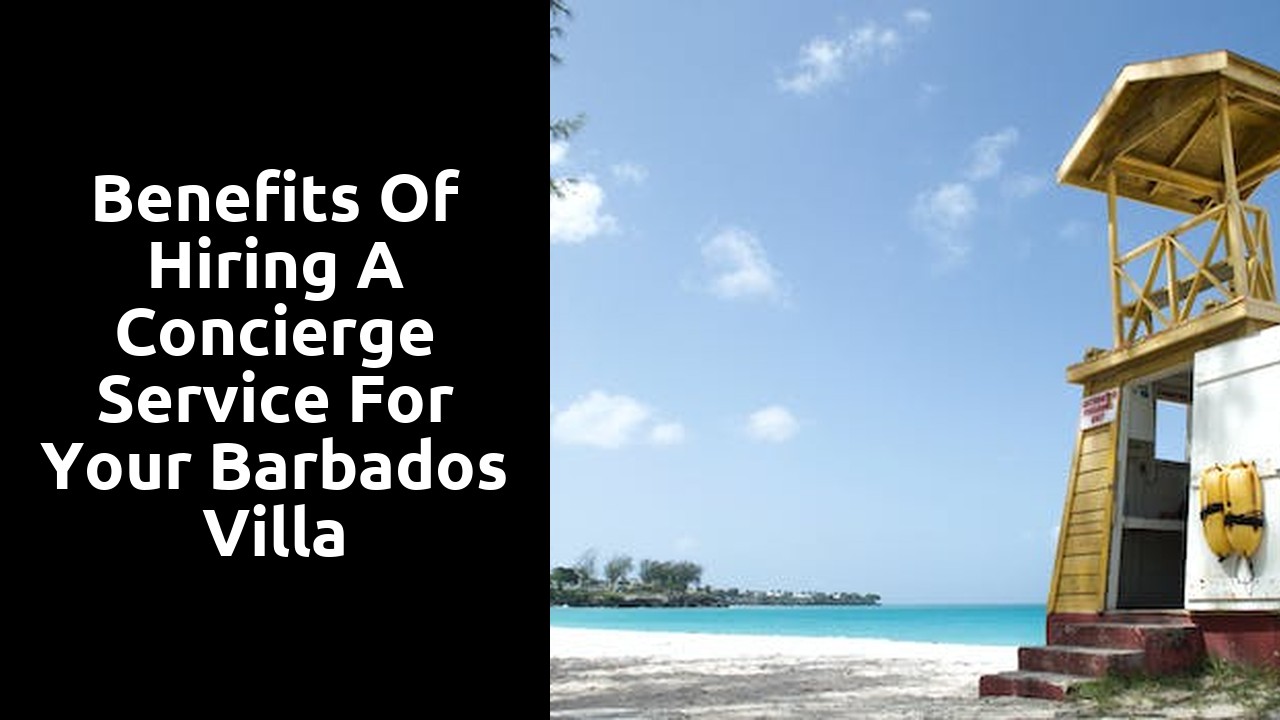 Benefits of Hiring a Concierge Service for Your Barbados Villa